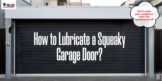 How to Lubricate a Squeaky Garage Door?