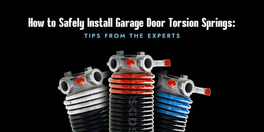 How to Safely Install Garage Door Torsion Springs: Tips from the Experts