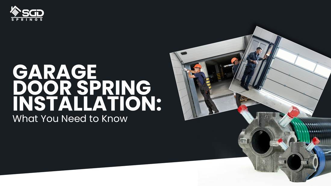 Garage Door Spring Installation: What You Need to Know